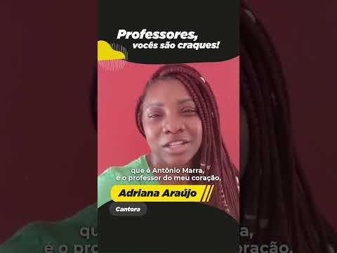 Adriana Araújo faz homenagem aos professores! #professorécraque