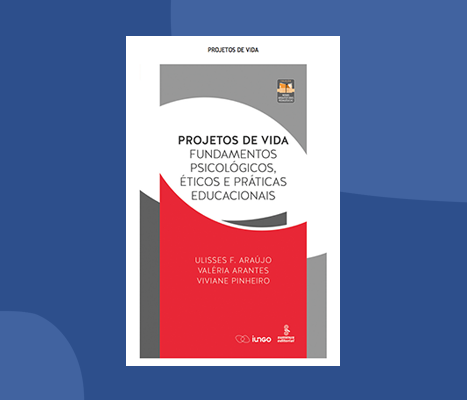 Imagem com a capa do livro "Projetos de Vida: Fundamentos Psicológicos, Éticos e Práticas Educacionais"