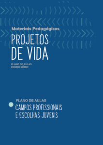 Imagem com fundo azul e texto sobre materiais pedagógicos, projetos de vida e possibilidades profissionais dos jovens