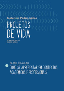Imagem com fundo azul e texto sobre materiais pedagógicos, projetos de vida e contextos acadêmicos e profissionais