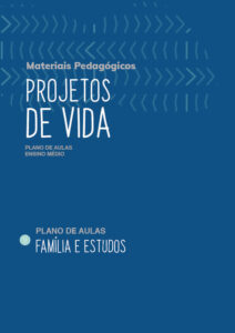 Imagem com fundo azul e texto sobre materiais pedagógicos, projetos de vida: família e estudos